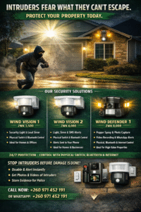 Advanced Smart Security Systems PROTECT WHAT MATTERS MOST Advanced Smart Security Systems for Homes, Offices & Businesses Stop intruders before damage is done. Our intelligent security systems use advanced motion detection to instantly respond to unauthorized movement—activating lights, sirens, alerts, and evidence capture to protect your property 24/7. Whether you are protecting your home, office, shop, or warehouse, our solutions provide immediate deterrence and powerful evidence collection. ________________________________________ OUR SECURITY SOLUTIONS WIND VISION 1 — ZWK 3,500 Reliable Motion Detection & Immediate Intruder Deterrence • Smart Control: Toggle via Physical Switch or Bluetooth Control. • Instant Response: High-beam security light & loud siren activate immediately. • Deterrence: Alerts neighbors and prevents theft before it happens. • Ideal for: Homes, small offices, shops, storage rooms. WIND VISION 2 — ZWK 4,000 Intruder Detection with Instant SMS Alert • Smart Control: Toggle via Physical Switch or Bluetooth Control. • Includes ALL features of Wind Vision 1, PLUS: o Sends an SMS alert to your phone immediately upon detection. o Stay informed and in control even when you are away. • Ideal for: Homes, offices, business premises, rental properties. WIND DEFENDER 1 — ZWK 8,000 Complete Intruder Defense & Evidence Capture System • Ultimate Control: Manage via Physical Switch, Bluetooth, or Remotely via the Internet. • Includes ALL features of Wind Vision 1 & 2, PLUS: o Active Defense: Automatic pepper spray to disable intruders. o Evidence: Captures photos (sent to WhatsApp) and records video to a memory card. o Police Support: Provides high-quality evidence for investigations. • Ideal for: Warehouses, high-value properties, and maximum security needs. ________________________________________ WHY CHOOSE OUR SYSTEMS? Feature Benefit Hybrid Control Use physical switches, Bluetooth, or the Internet (Defender). 24/7 Protection Fully automatic system stays on guard so you don\\\'t have to. Real-Time Alerts Get SMS or WhatsApp notifications the second motion is detected. Active Deterrence Lights, sirens, and pepper spray stop crime in its tracks.